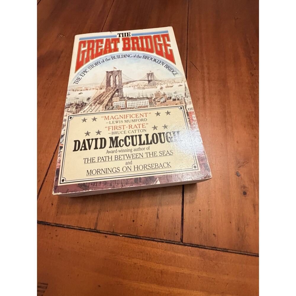 The Great Bridge by David McCullough - 1st Touchstone Ed. 1982 Pbk (1032)
